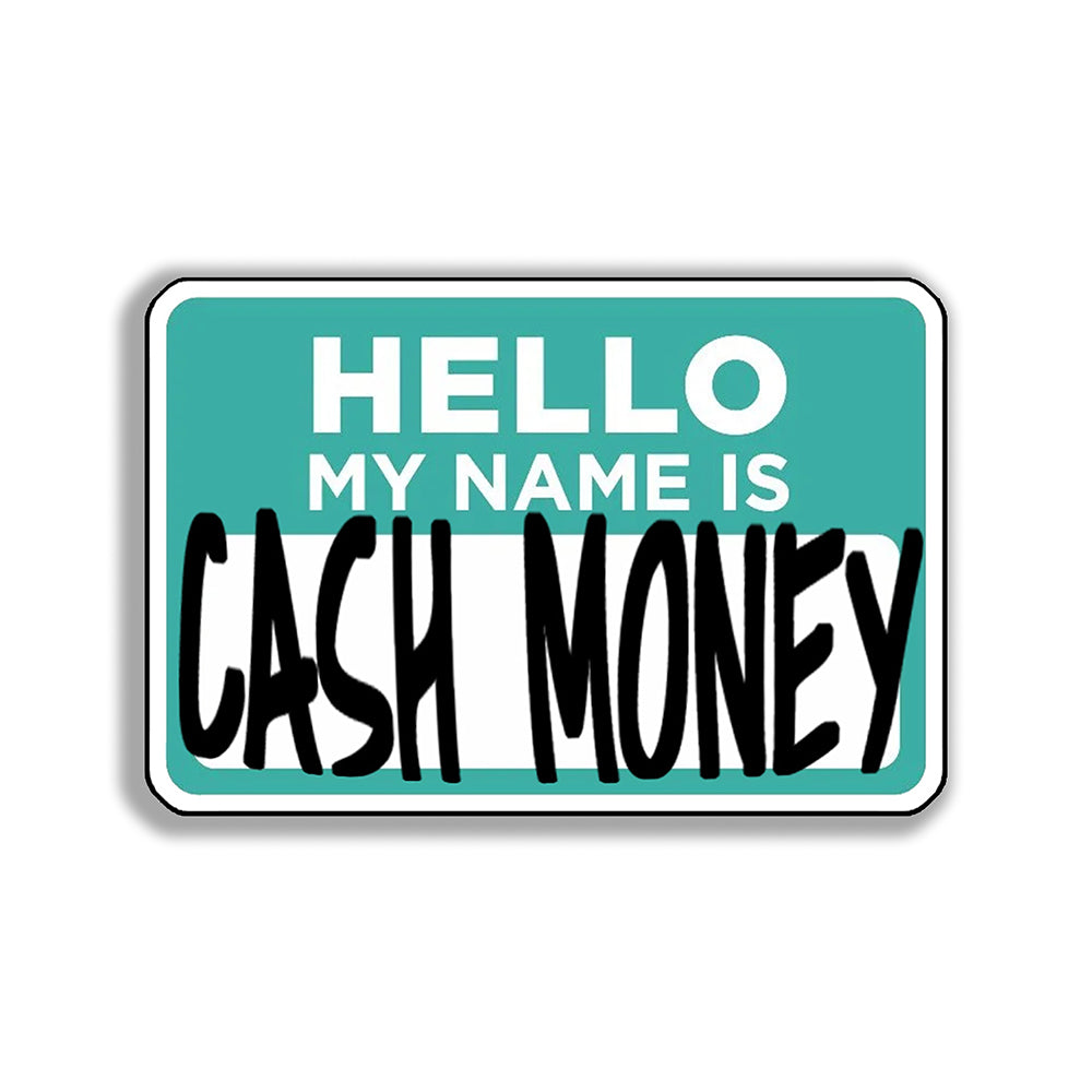 Reilly9578 Gift Card made to look like a nametag sticker. The gift card says "Hello My Name Is Cash Money".